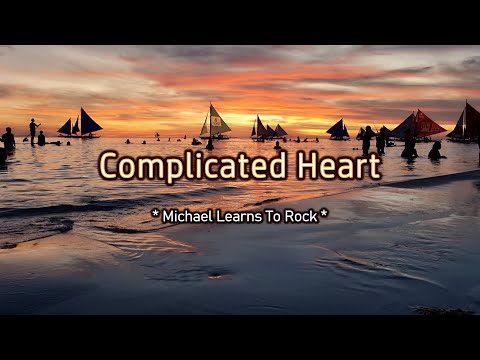 Complicated Heart - KARAOKE VERSION - as popularized by Michael Learns To Rock