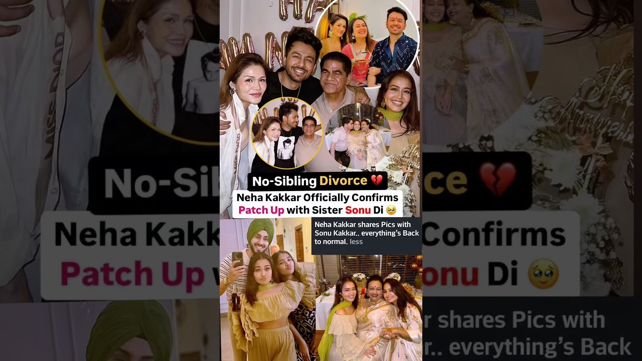 Neha Kakkar Confirms Reconciliation with Sonu Kakkar 🎶