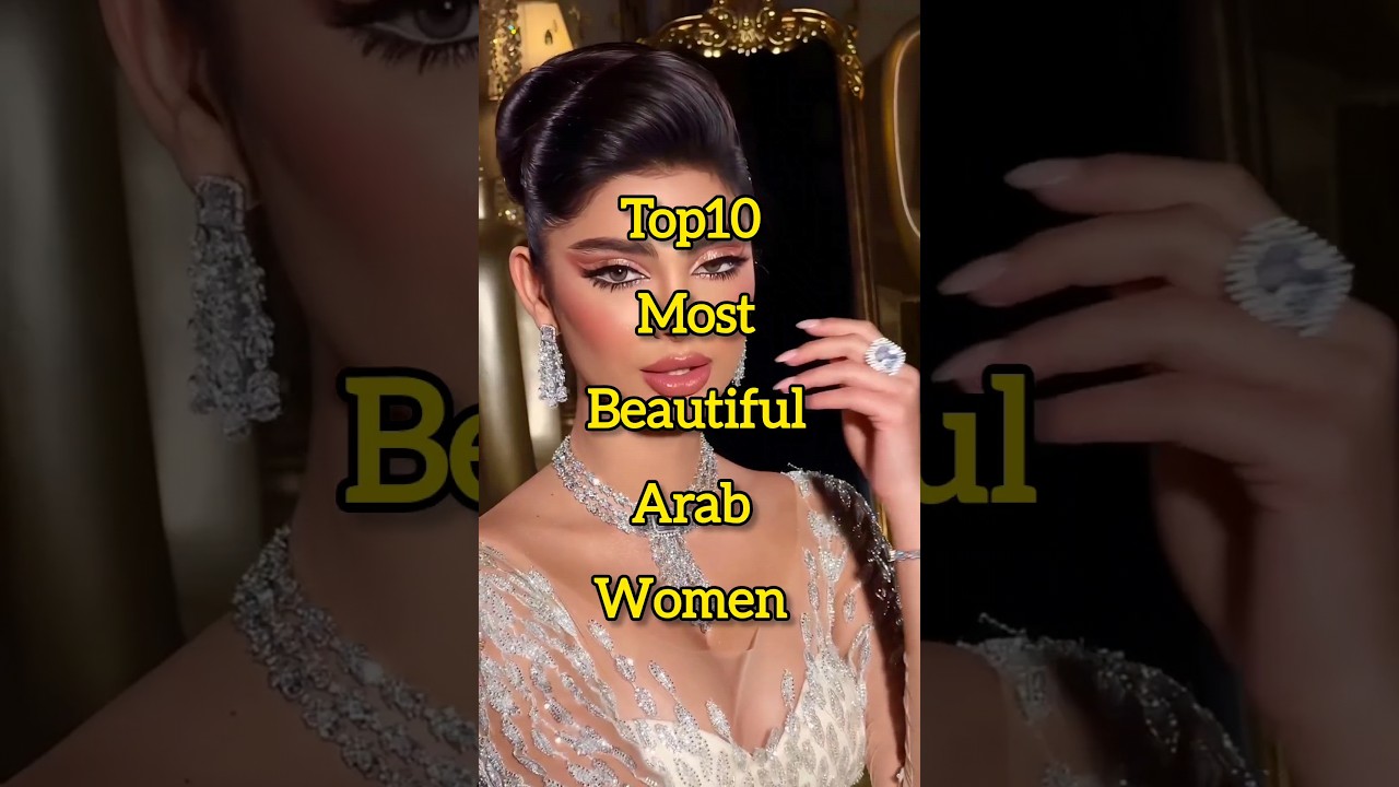 Top 10 Most Beautiful Arab Women π