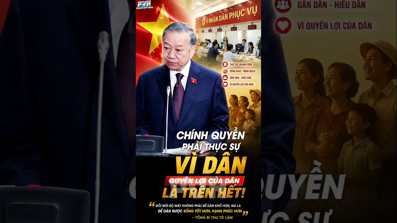 Tổng Bí thư Tô Lâm: Chính quyền mới phải vì dân