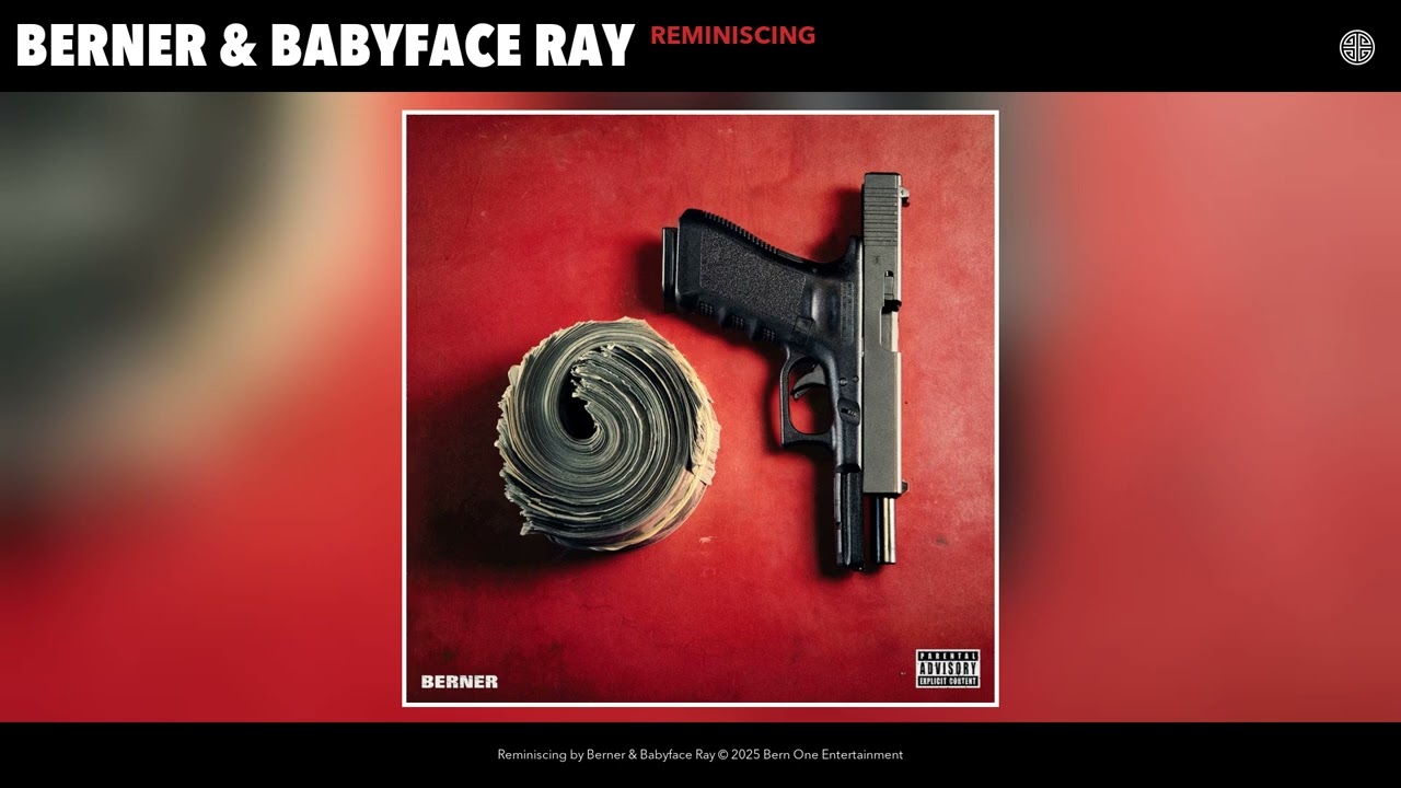 Berner & Babyface Ray - Reminiscing (Official Audio)