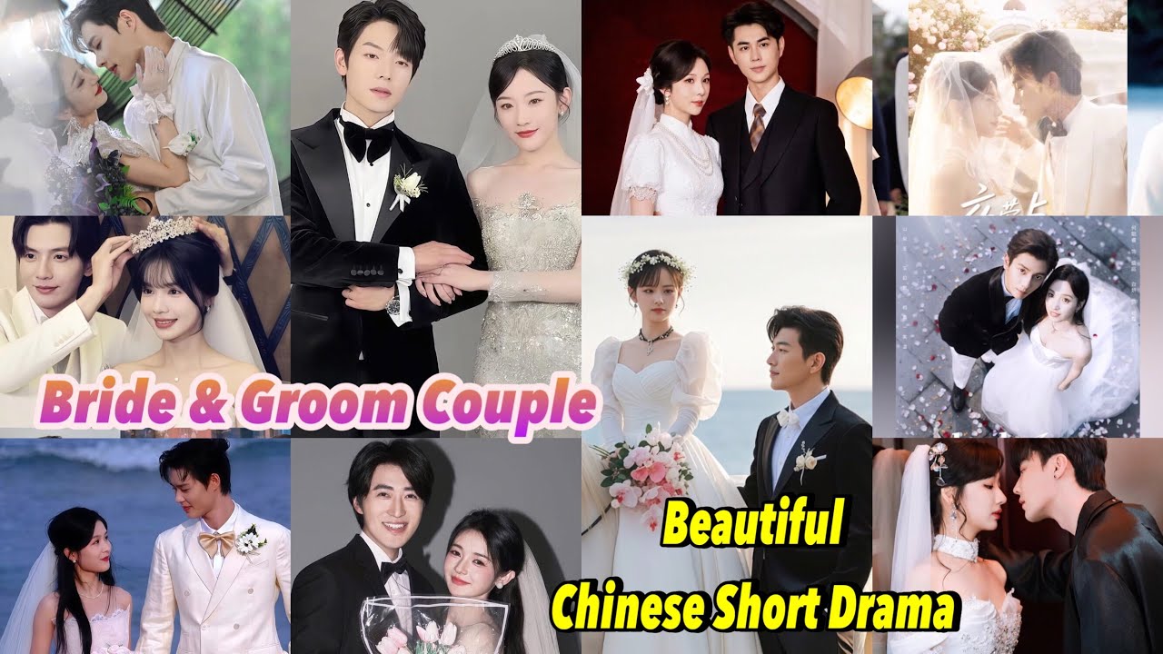 Romantic Chinese Short Drama: Beautiful Bride & Groom Love Story 💍