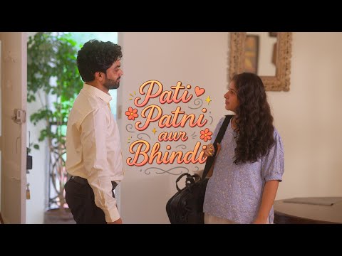 Pati Patni aur Bhindi - Hindi Short Film I Divya Sharma I Pravesh Singh I Devanshu Mishra