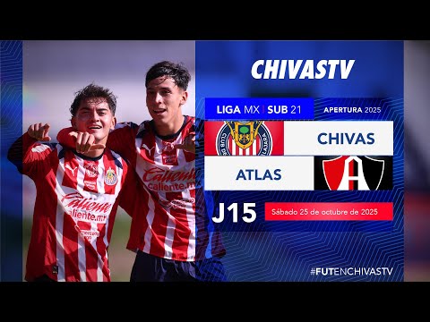Chivas vs Atlas | Sub 21 | Jornada 15 Apertura 2025 | Liga MX Presentado por MG