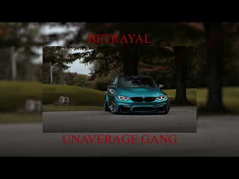 UNAVERAGE GANG - BETRAYAL