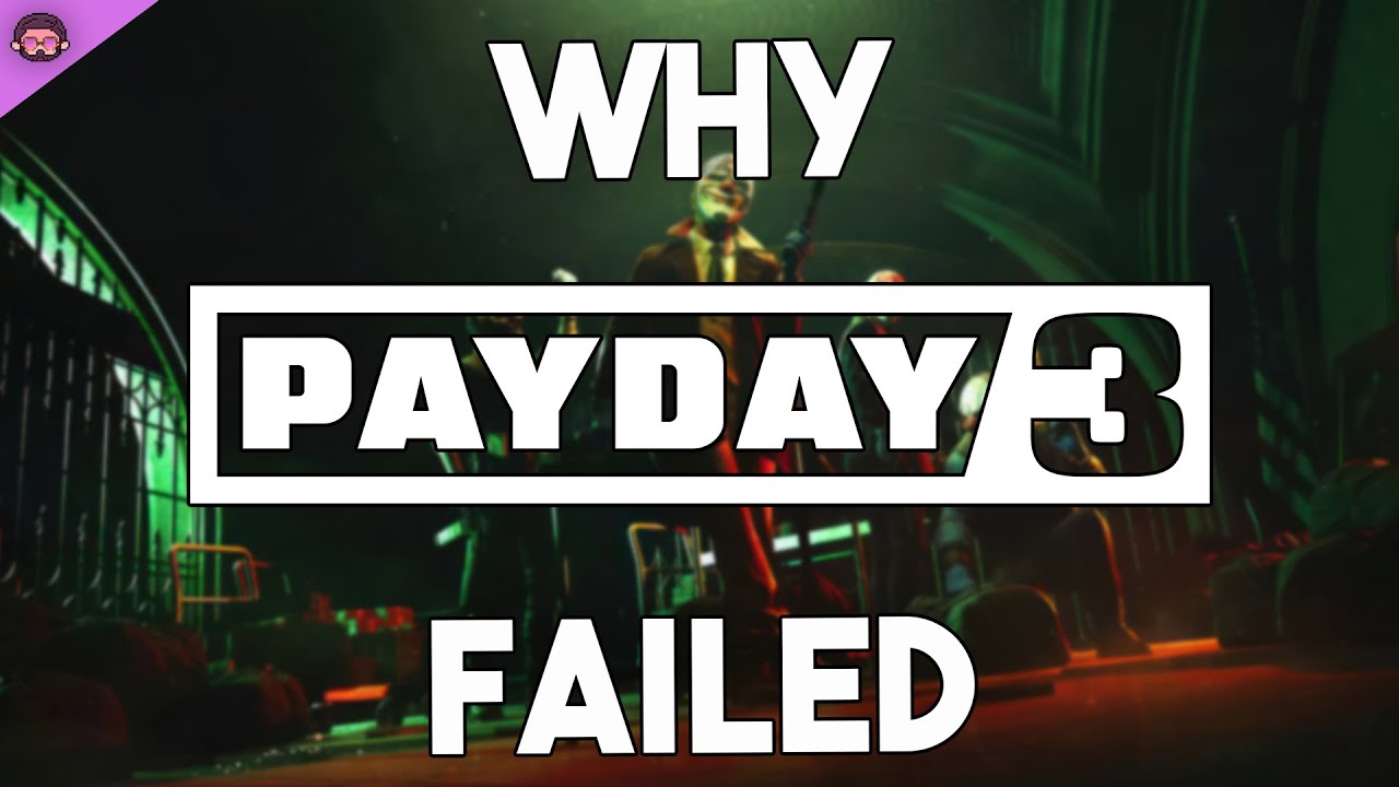 Why Payday 3 Failed 🚫