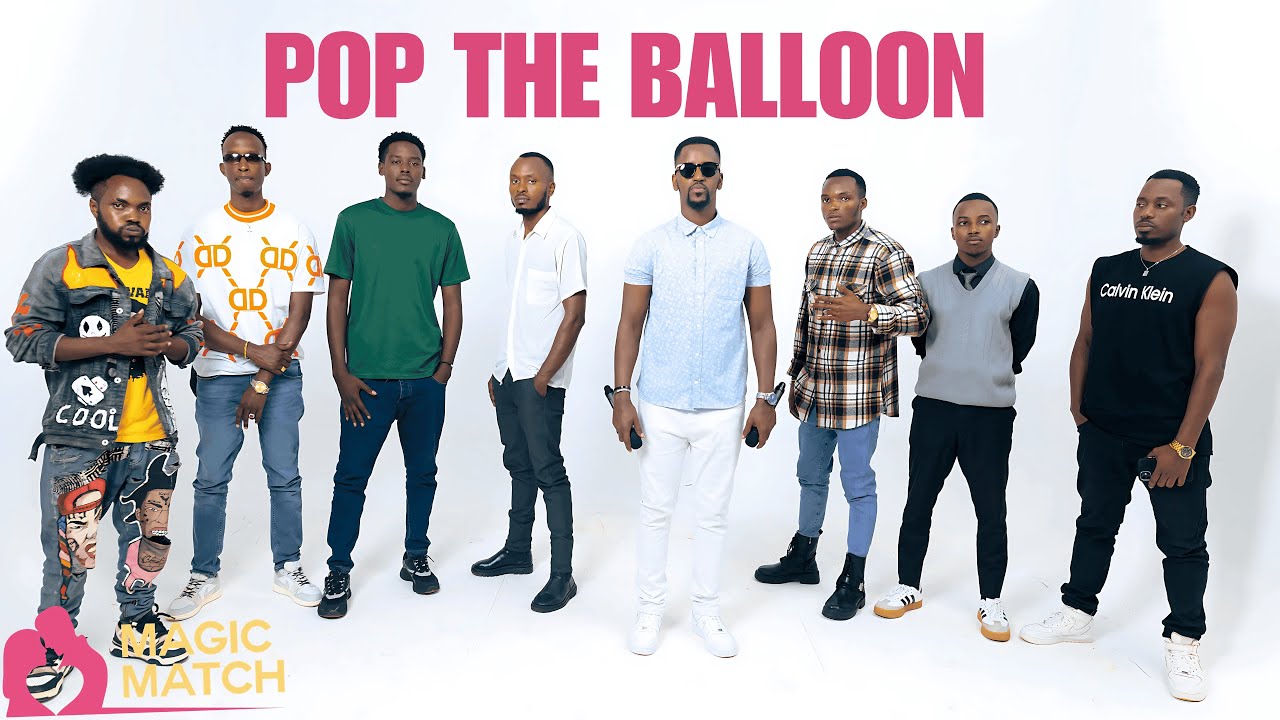 MAGIC MATCH | Pop the Balloon 🎈: Rwanda Episode 23 – Double the Fun with Aba Noneho Baraduha Igikwe!