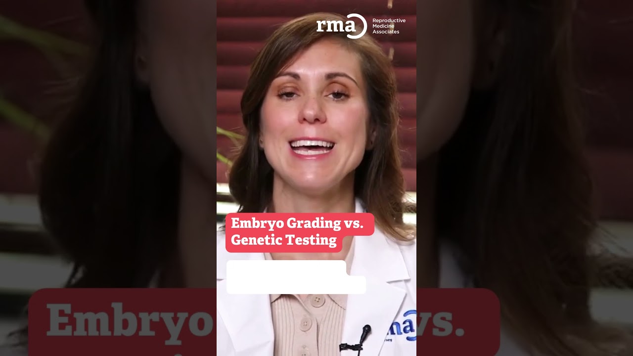 Embryo Grading vs. Genetic Testing: Insights from a Fertility Specialist