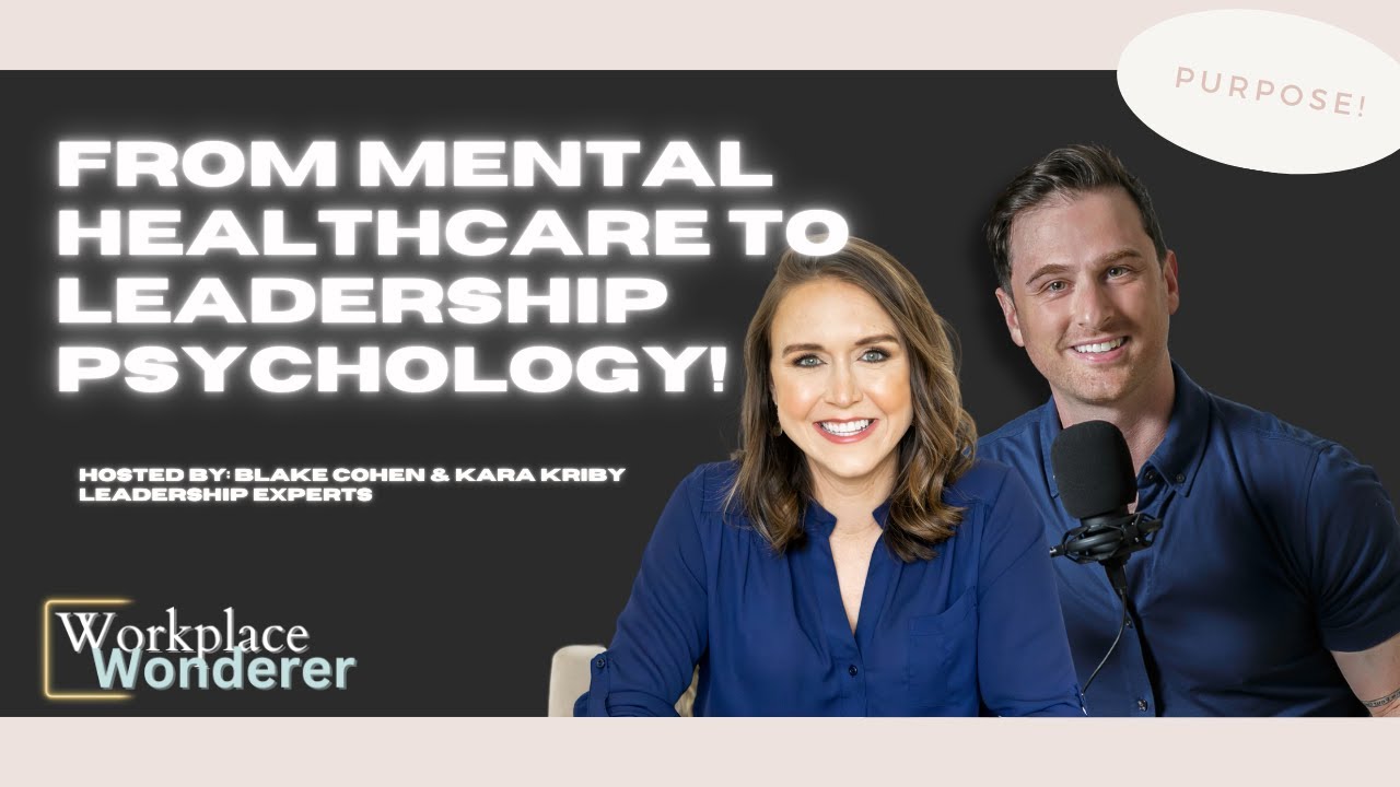 Workplace Insights: Mental Health & Leadership 🎙️
