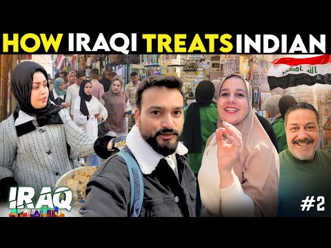 HOW IRAQI PEOPLE TREATS INDIAN TOURIST ( SHOCKING BAGHDAD, IRAQ)