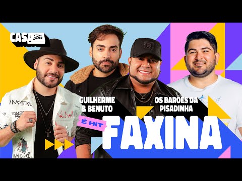 Guilherme & Benuto, Os Barões da Pisadinha - Faxina (Alguém Aí Me Chama Pra Beber) (Casa Filtr)