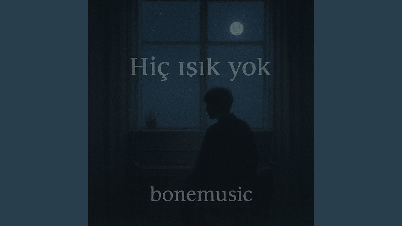 Hiç Işık Yok by bonemusic | New Release 2025