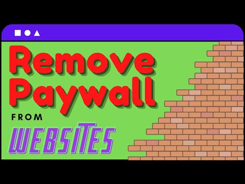 How to Disable or Remove Website Paywalls