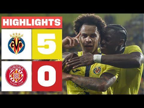 VILLARREAL CF 5 - 0 GIRONA FC | RESUMEN LALIGA EA SPORTS