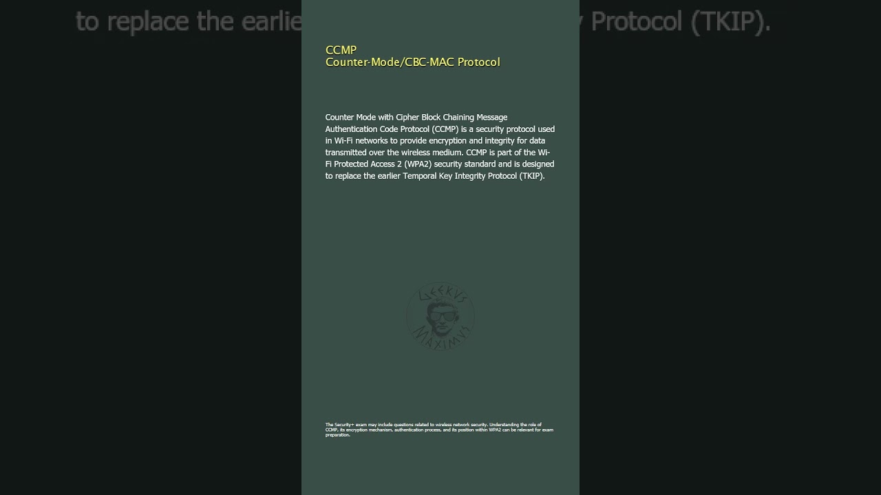 CCMP - Counter-Mode/CBC-MAC Protocol - Security+
