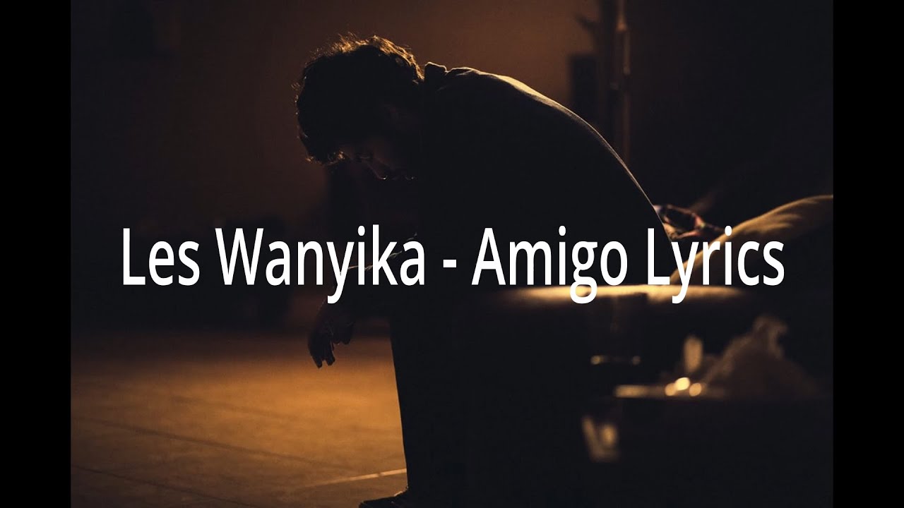 Les Wanyika - Amigo (Lyric Video) 🎶