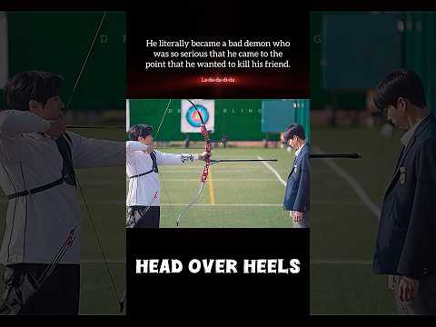 He wanted to kill his friend | Head over heels