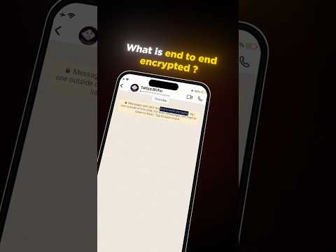 WhatsApp end to end encrypted explained !