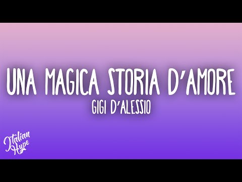 Gigi D'Alessio - Una magica storia d'amore
