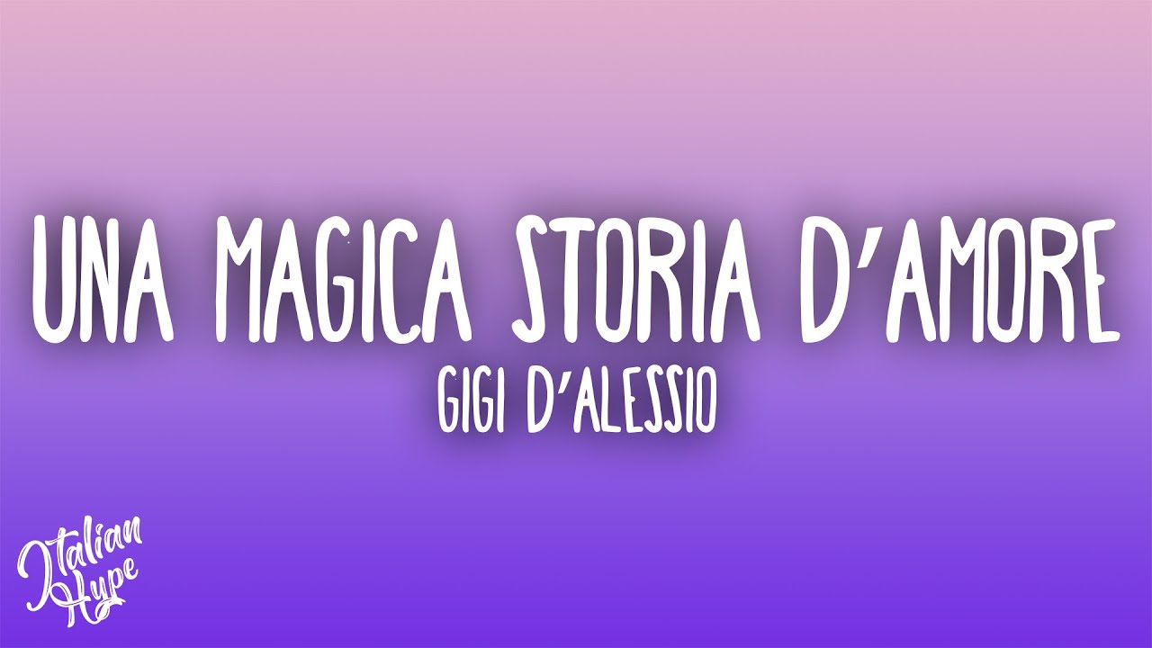Gigi D'Alessio - Una Magica Storia d'Amore 🎶