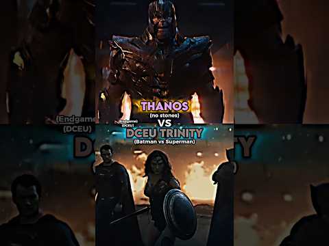 Thanos vs DCEU Trinity