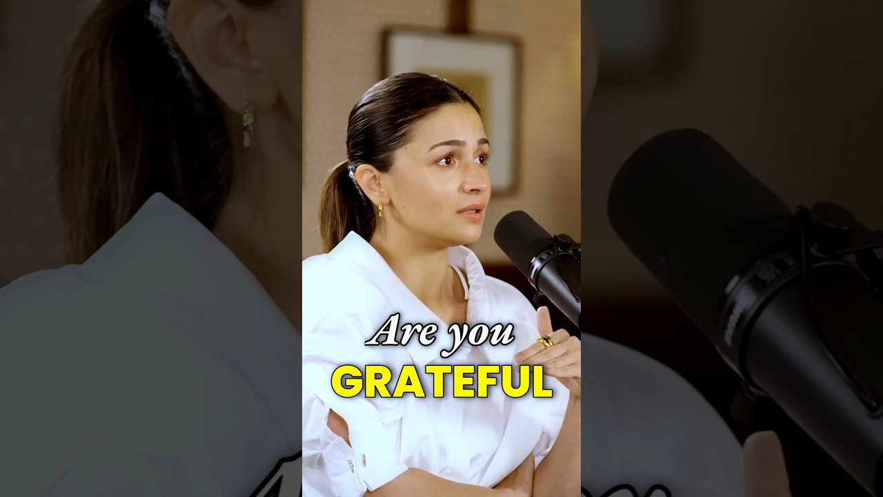 Alia Bhatt on Gratitude & Positivity 🌟