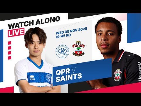 QPR vs SOUTHAMPTON LIVE Watchalong with FootballMartin