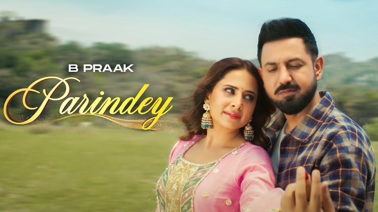 Parindey 2024: B Praak & Star Cast Unveil a Captivating New Punjabi Song 🎶
