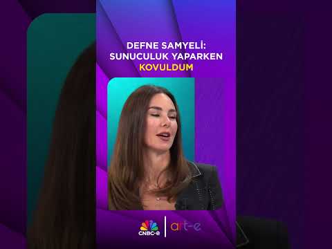 Defne Samyeli: Çalıştığım yerlerden kovuldum