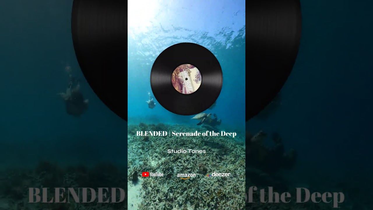 BLENDED | Serenade of the Deep8 🎶