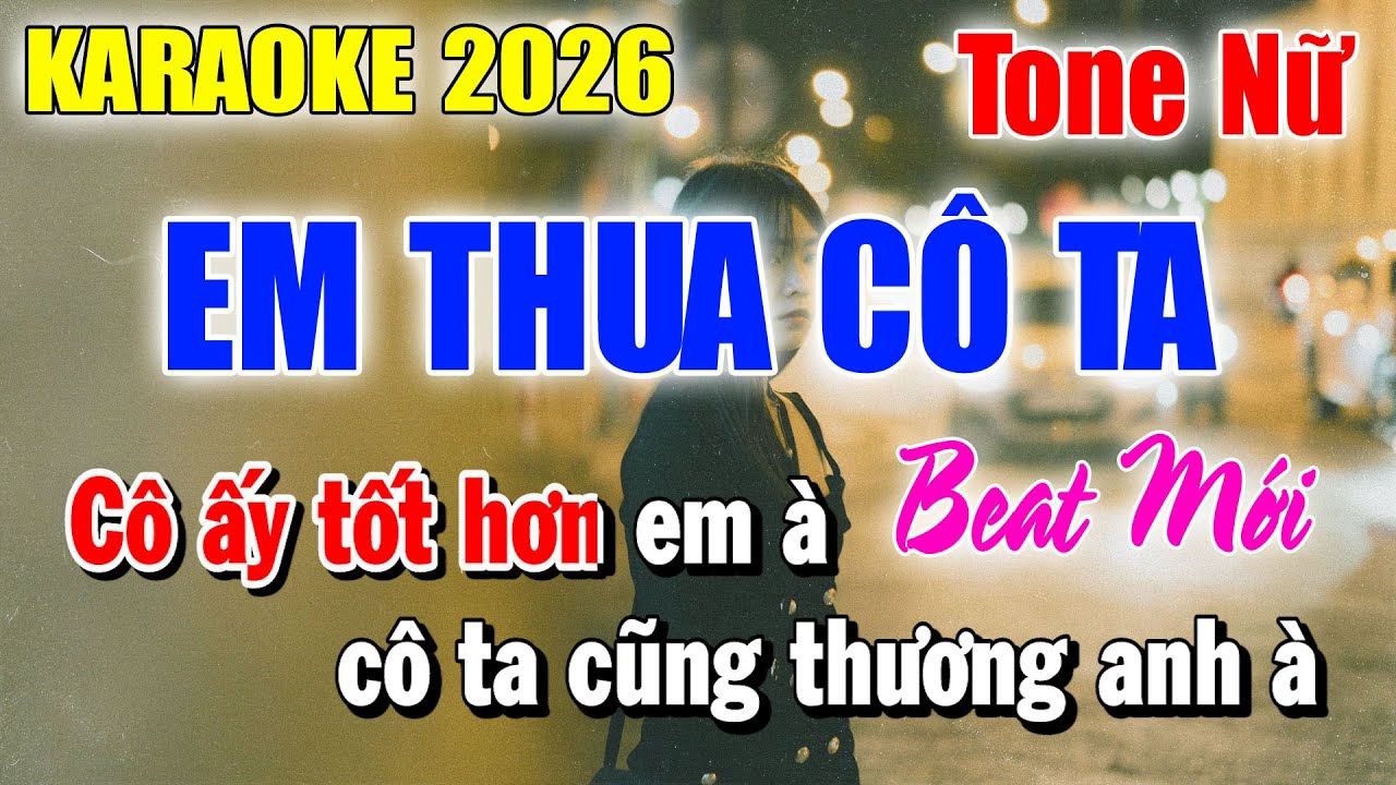 Karaoke Em Thua Cô Ta (Tone Nữ) | Beat Mới - Thanh Duy 🎤