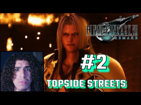 A CITY IN SHAMBLES!! FFVII REMAKE - PART 2 ( Sector 8 Streets )