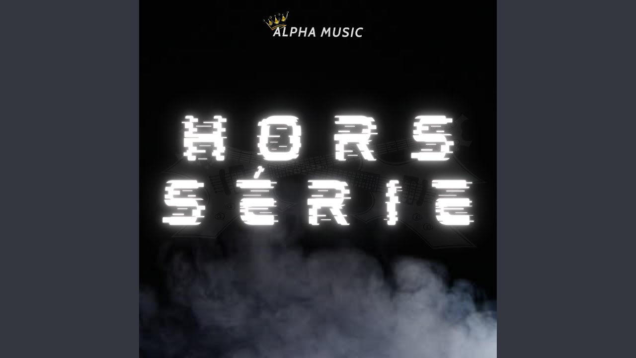 Hors Série by Alpha Music & Artists 🎶