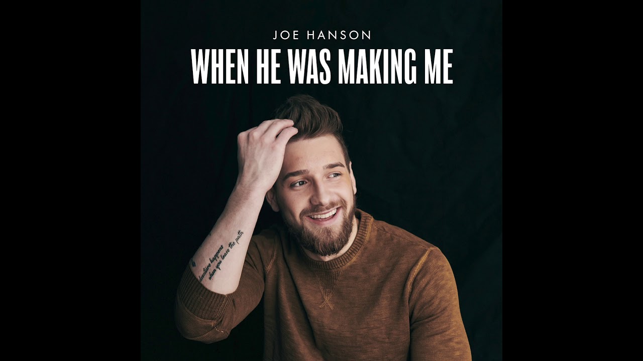 Joe Hanson Releases New Single 🎶 'When He Was Making Me'