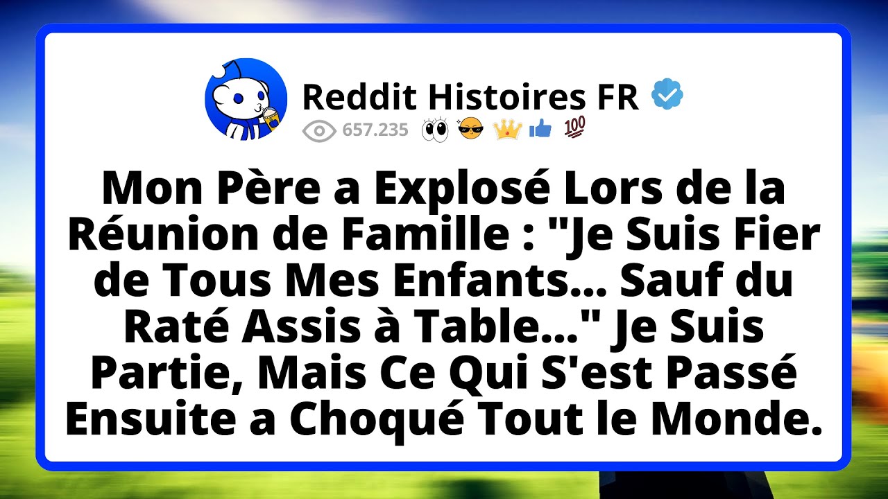 Père explose en réunion familiale, fier de ses enfants