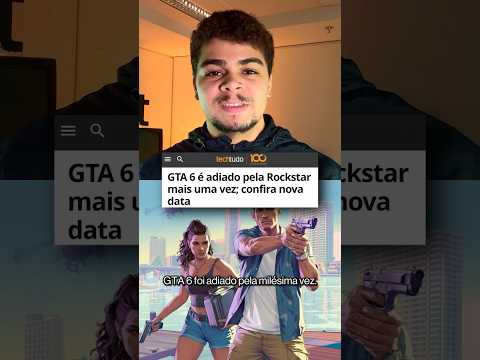 GTA 6 é ADIADO DE NOVO! 🚨 Veja a NOVA DATA de lançamento!