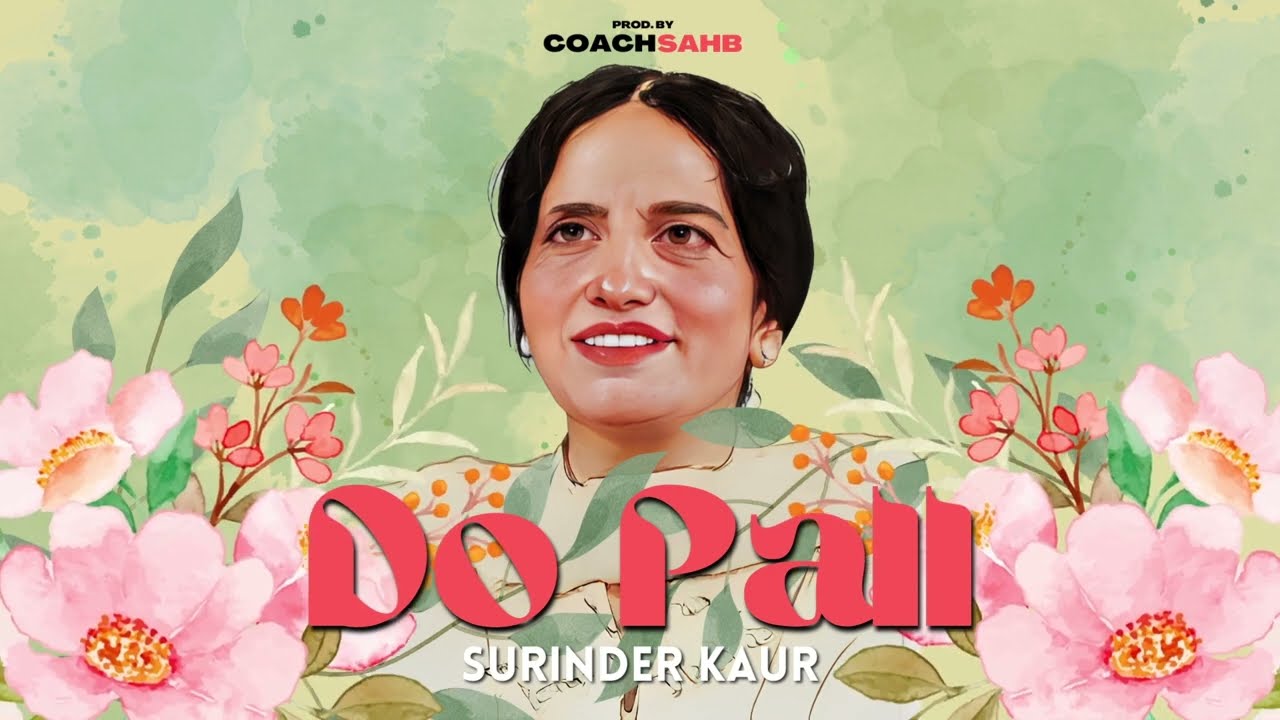 Do Pall by Surinder Kaur & Coachsahb 🎶