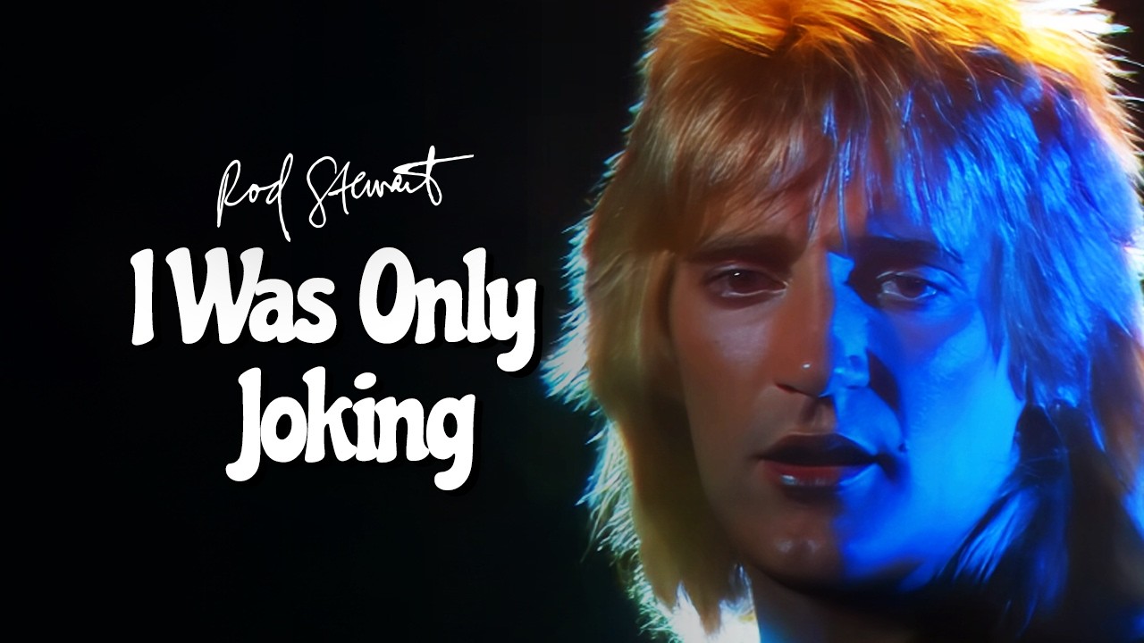 Rod Stewart - I Was Only Joking (HD Remastered) 🎸