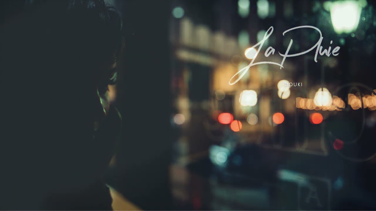 Douki - La pluie (Official Music Lyrics)