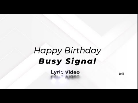 Busy Signal - Happy Birthday Lyrics 🎉