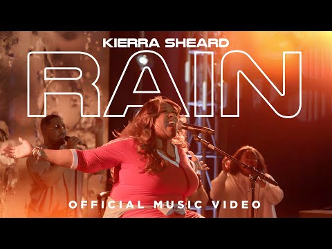 Rain | Kierra Sheard | (Official Music Video)
