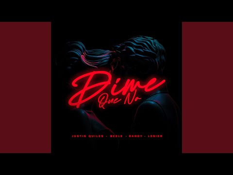 Dime Que No (feat. Lenier)