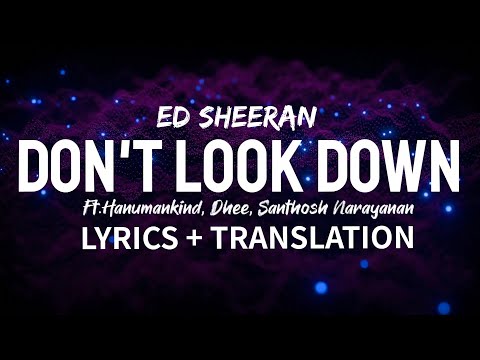 Ed Sheeran - Don't Look Down (feat. Hanumankind, Dhee, Santhosh Narayanan) - [Lyrics + Translation]