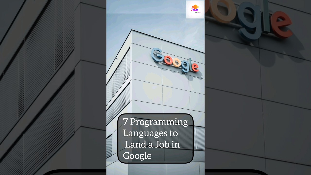 7 Programming Languages to Land a Job in Google #google #job #freshers
