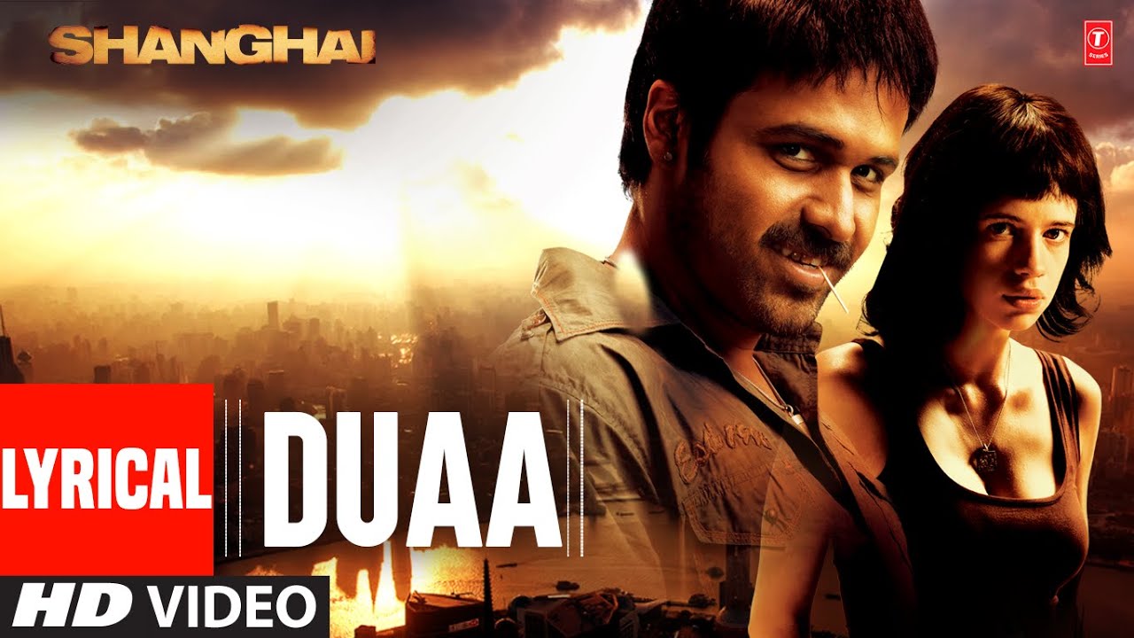 Duaa Lyrical Song from Shanghai | Arijit Singh ๐ถ