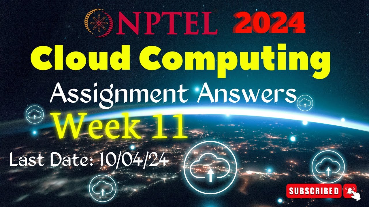 NPTEL Week 11 Cloud Computing Answers (Jan-Apr 2024) 📚