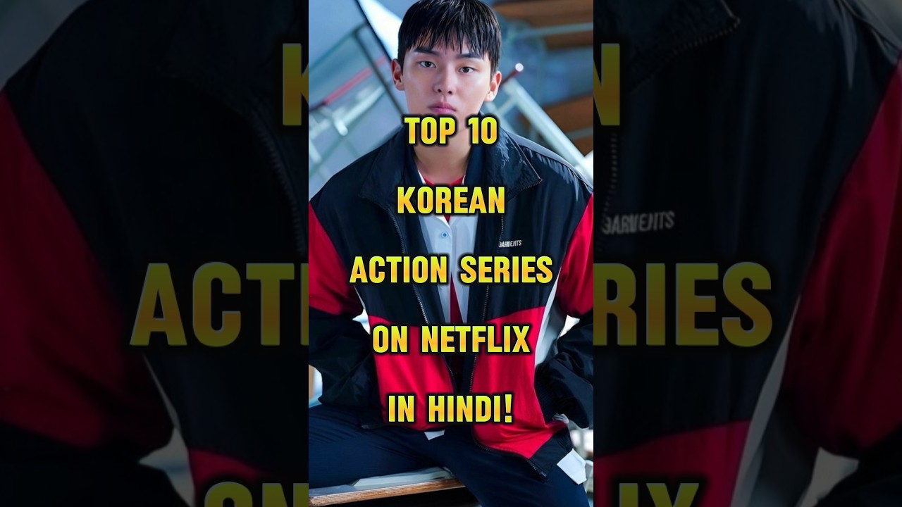 Top 10 Korean Action Series on Netflix (Hindi Dubbed) 🎬