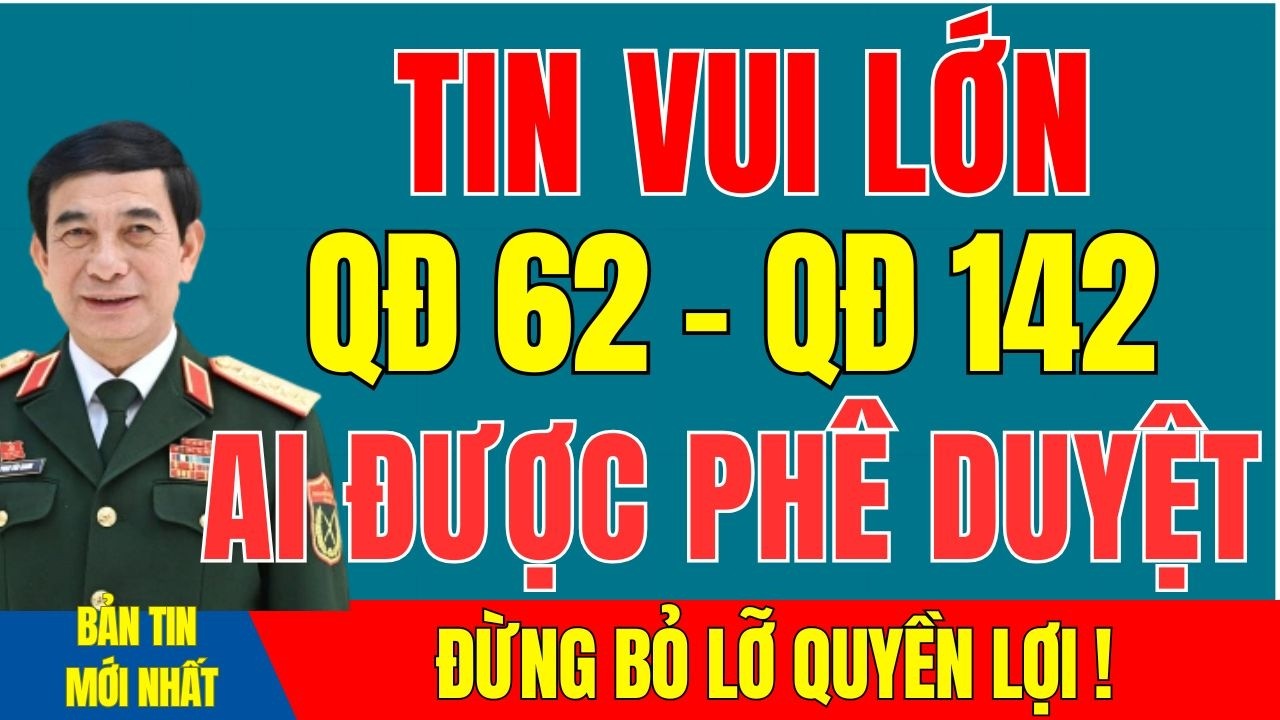 Nóng: 3 Nhóm Cựu Chiến Binh Xét Lại Chế Độ QĐ62 – QĐ142 🇻🇳