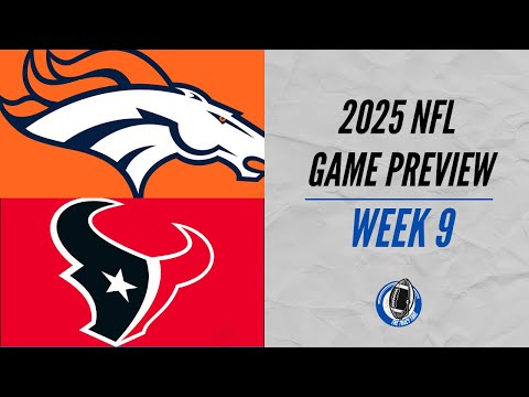 Denver Broncos vs Houston Texans | Week 9 NFL Game Preview