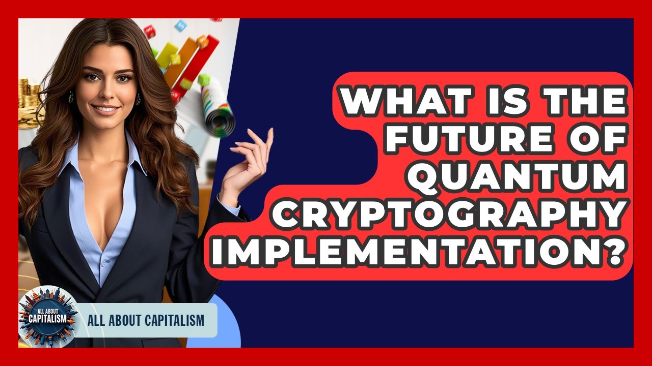 The Future of Quantum Cryptography: What to Expect 🚀